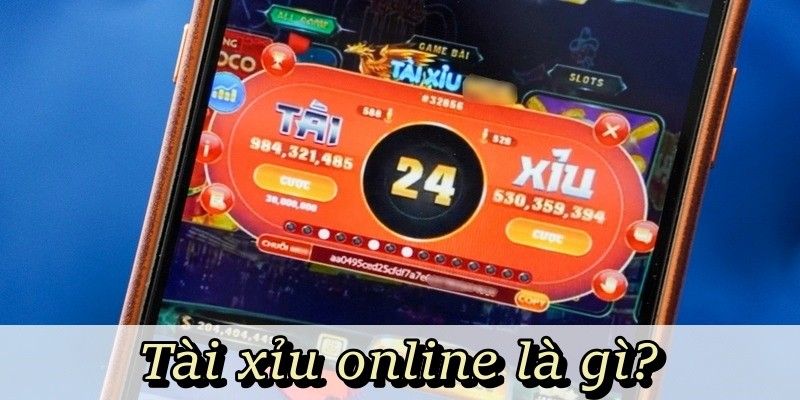 Giới thiệu tài xỉu online là gì và vì sao hấp dẫn